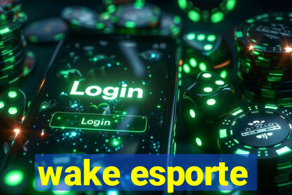 wake esporte